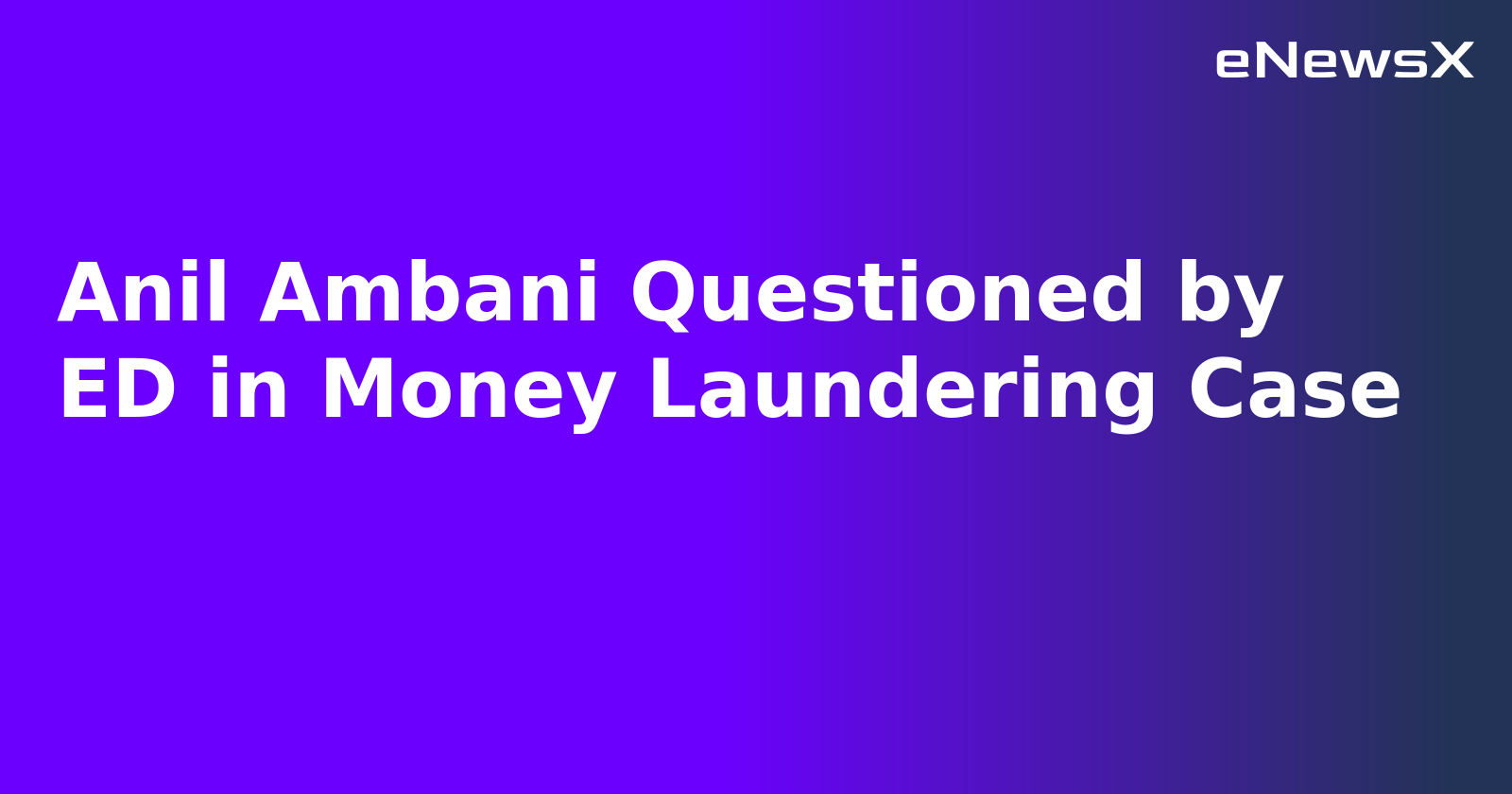 Anil Ambani Questioned by ED in Money Laundering Case.webp Anil Ambani Questioned by ED in Money Laundering Case.webp