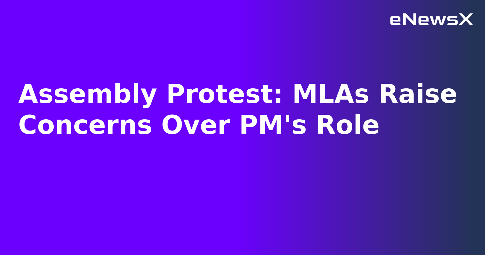 Assembly Protest: MLAs Raise Concerns Over PM's Role.webp