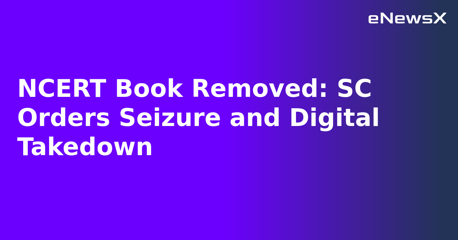 NCERT Book Removed: SC Orders Seizure and Digital Takedown.webp
