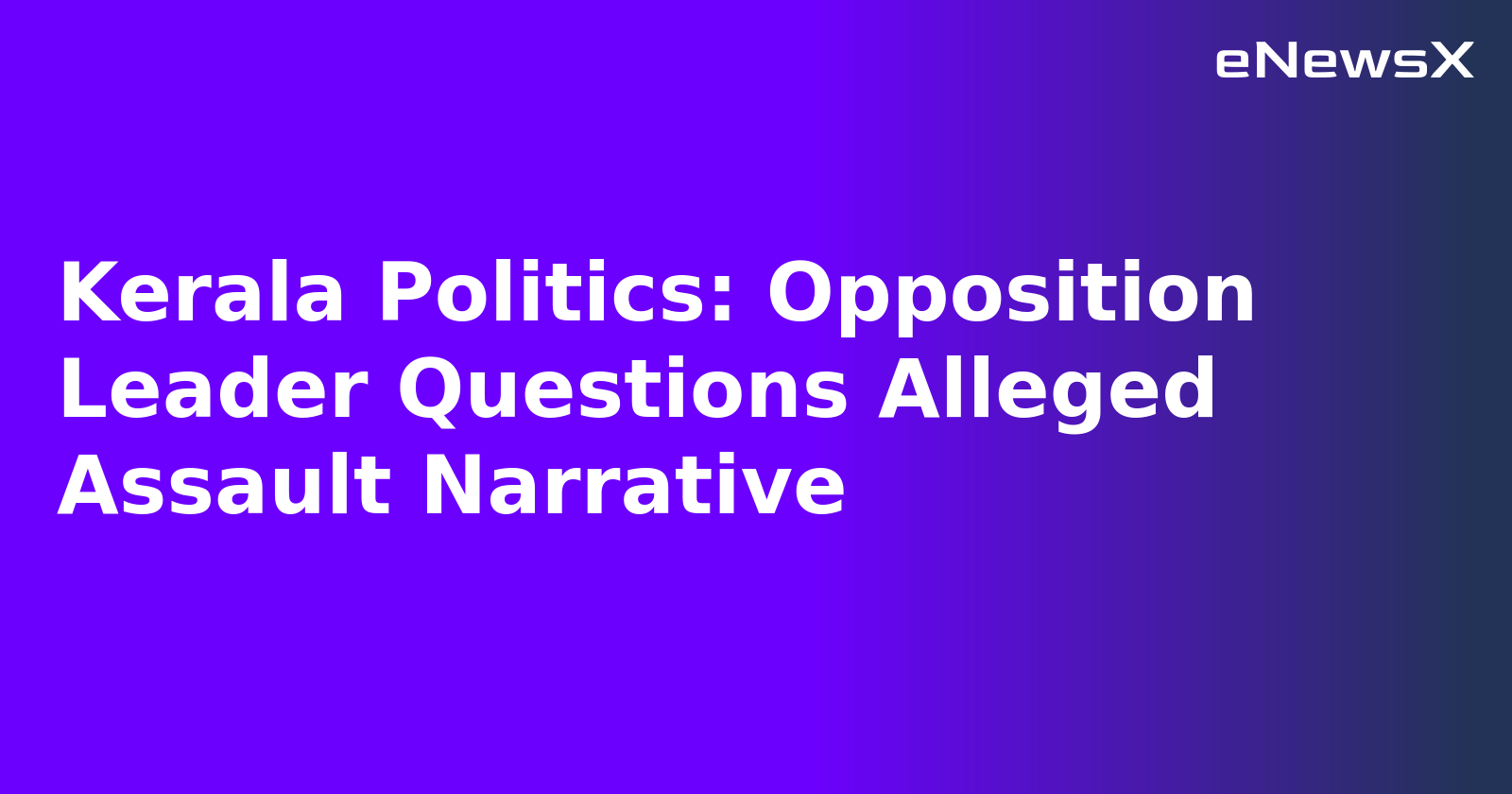 Kerala Politics: Opposition Leader Questions Alleged Assault Narrative.webp