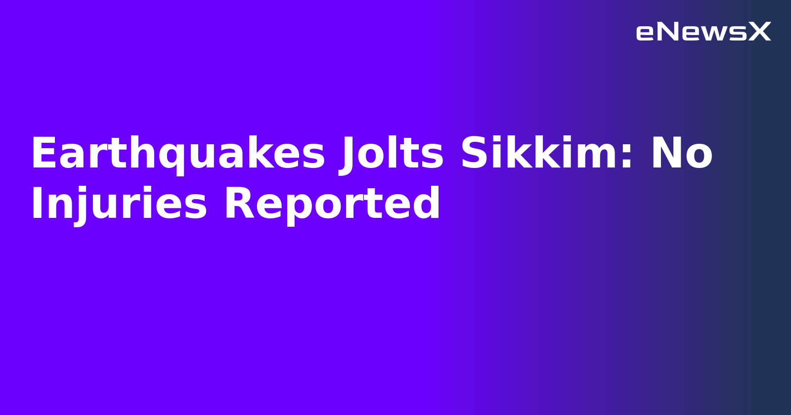 Earthquakes Jolts Sikkim: No Injuries Reported.webp