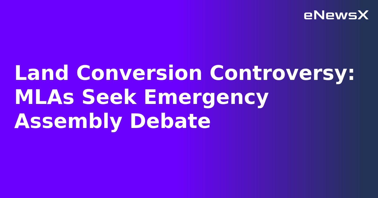 Land Conversion Controversy: MLAs Seek Emergency Assembly Debate.webp