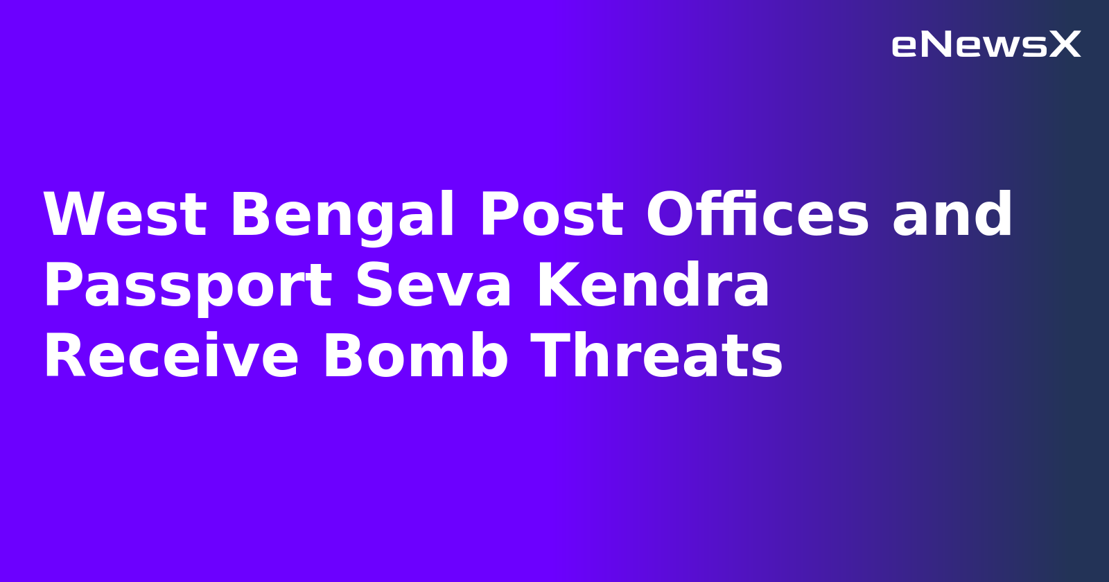 West Bengal Post Offices and Passport Seva Kendra Receive Bomb Threats.webp