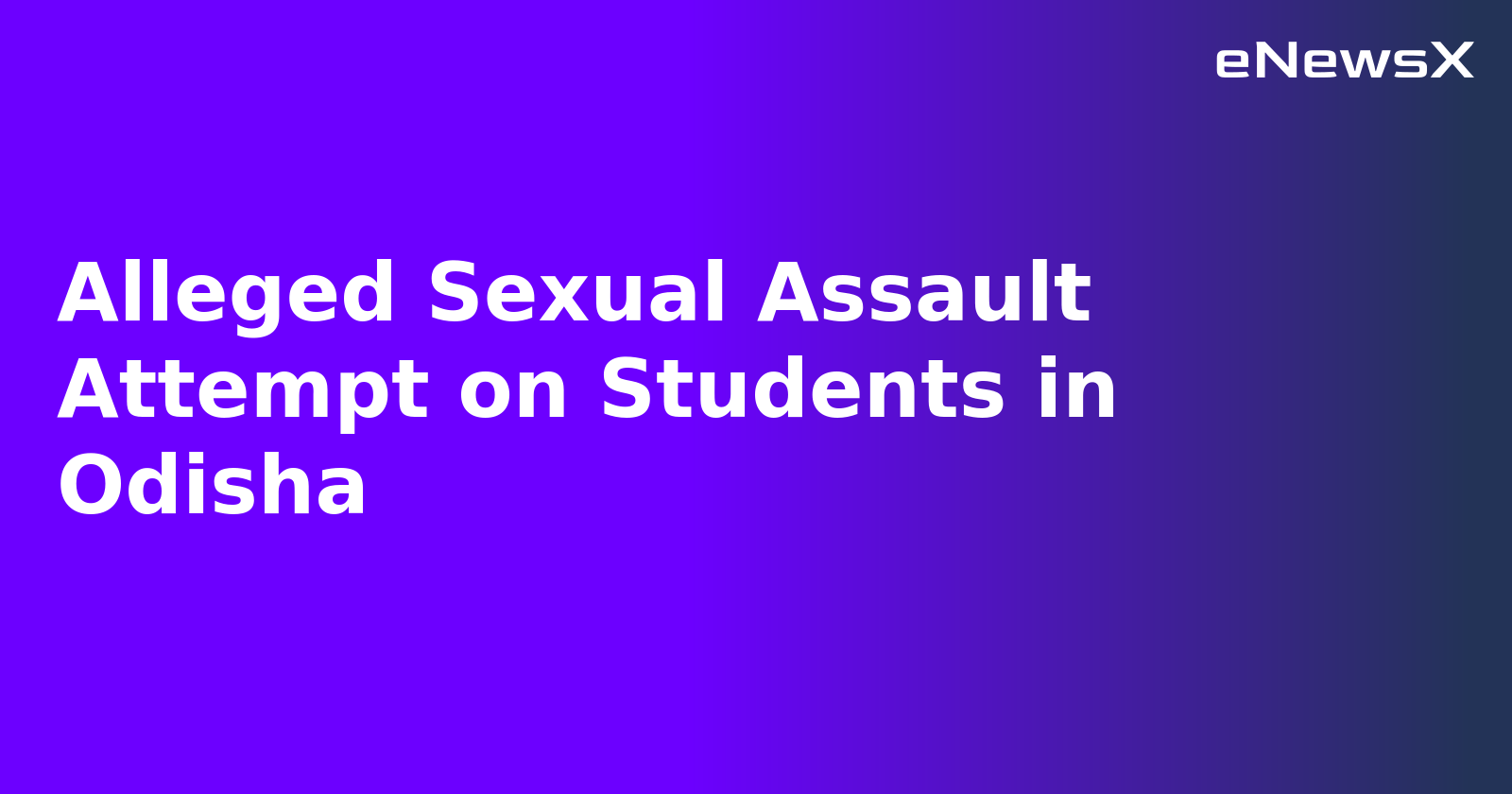 Alleged Sexual Assault Attempt on Students in Odisha.webp