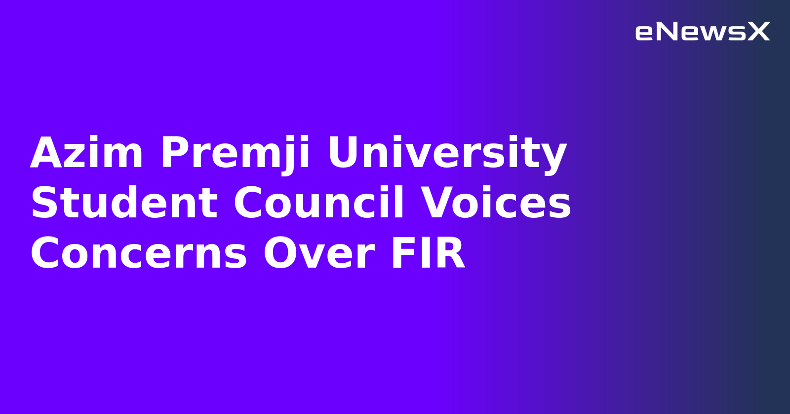 Azim Premji University Student Council Voices Concerns Over FIR.webp