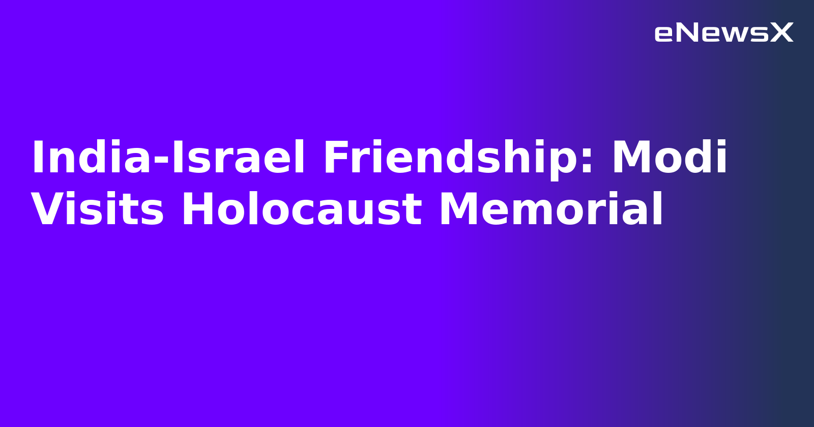 India-Israel Friendship: Modi Visits Holocaust Memorial.webp