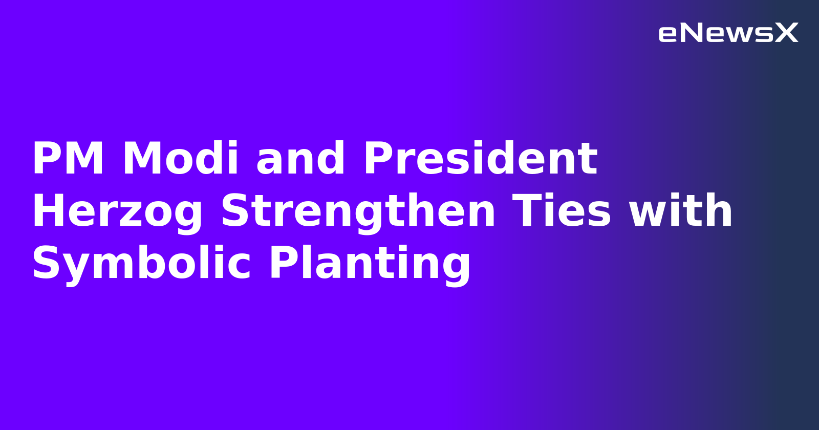 PM Modi and President Herzog Strengthen Ties with Symbolic Planting.webp