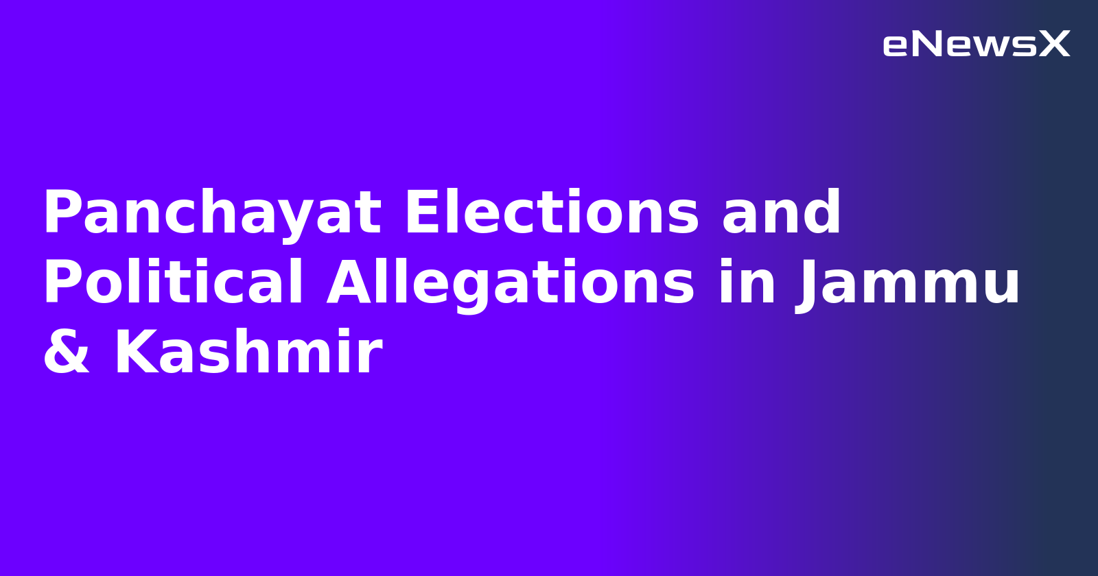 Panchayat Elections and Political Allegations in Jammu & Kashmir.webp Panchayat Elections and Political Allegations in Jammu & Kashmir.webp