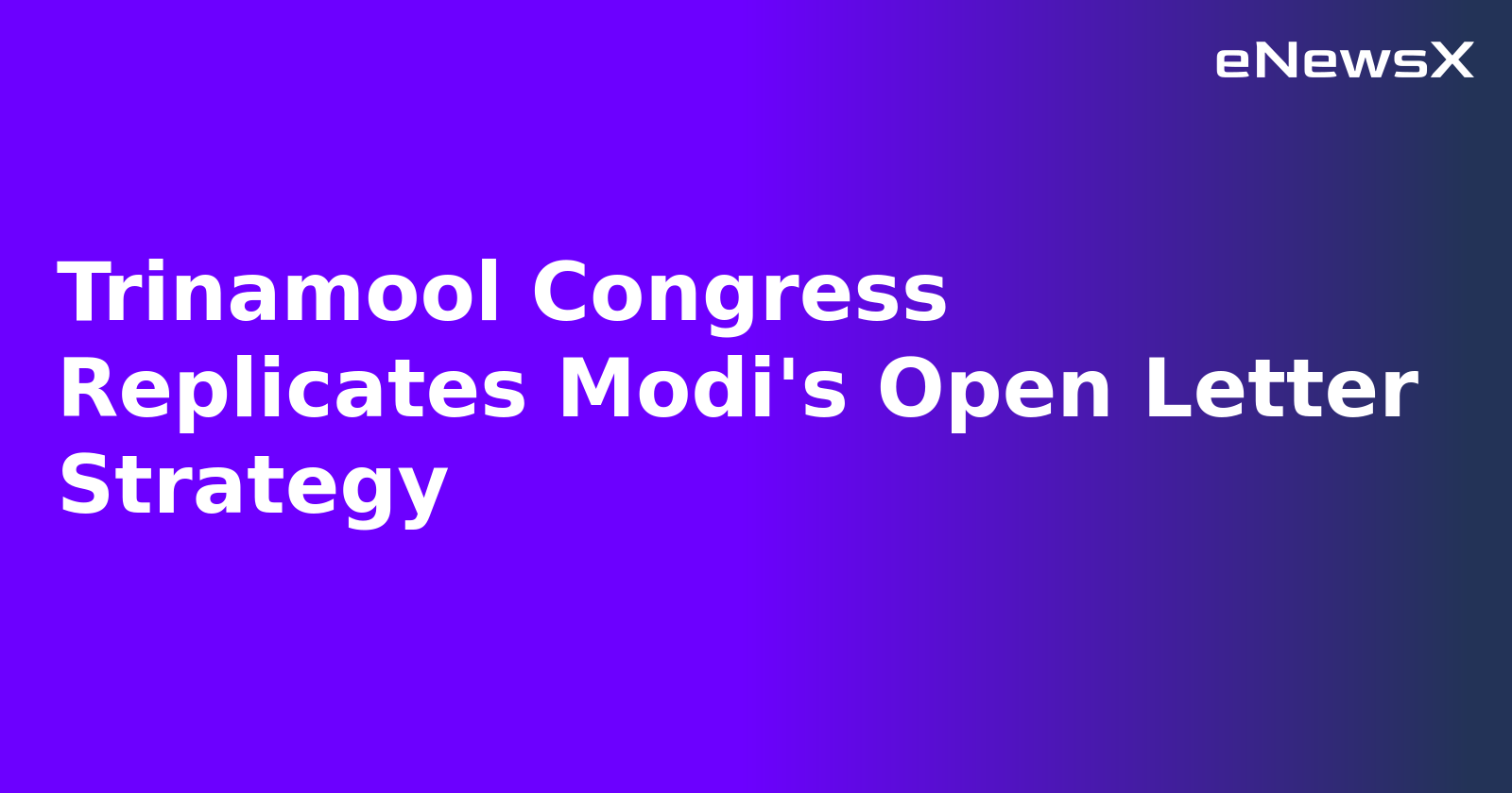 Trinamool Congress Replicates Modi's Open Letter Strategy.webp Trinamool Congress Replicates Modi's Open Letter Strategy.webp