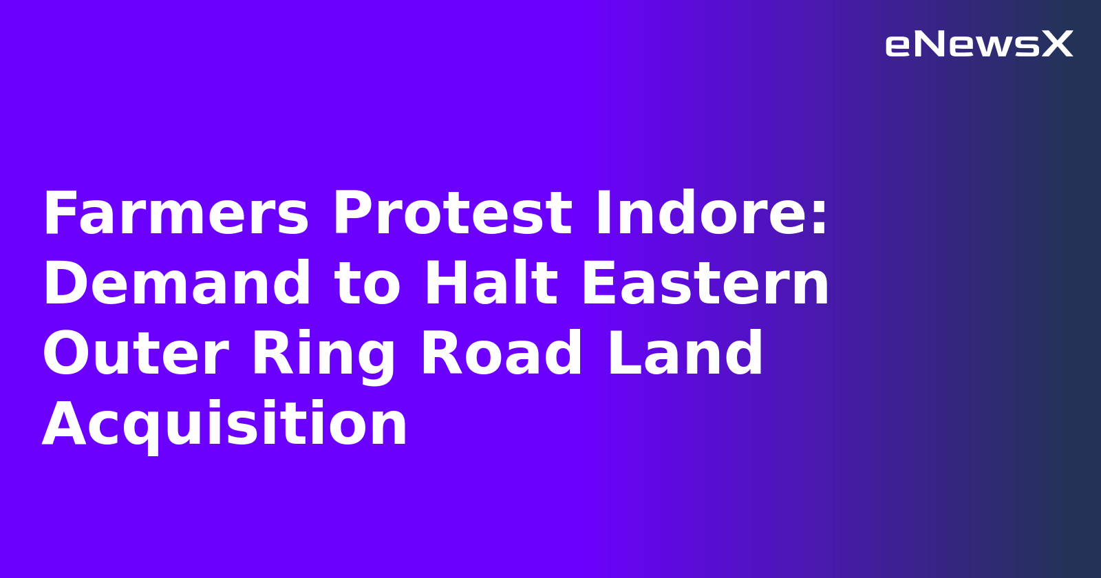 Farmers Protest Indore: Demand to Halt Eastern Outer Ring Road Land Acquisition.webp Farmers Protest Indore: Demand to Halt Eastern Outer Ring Road Land Acquisition.webp
