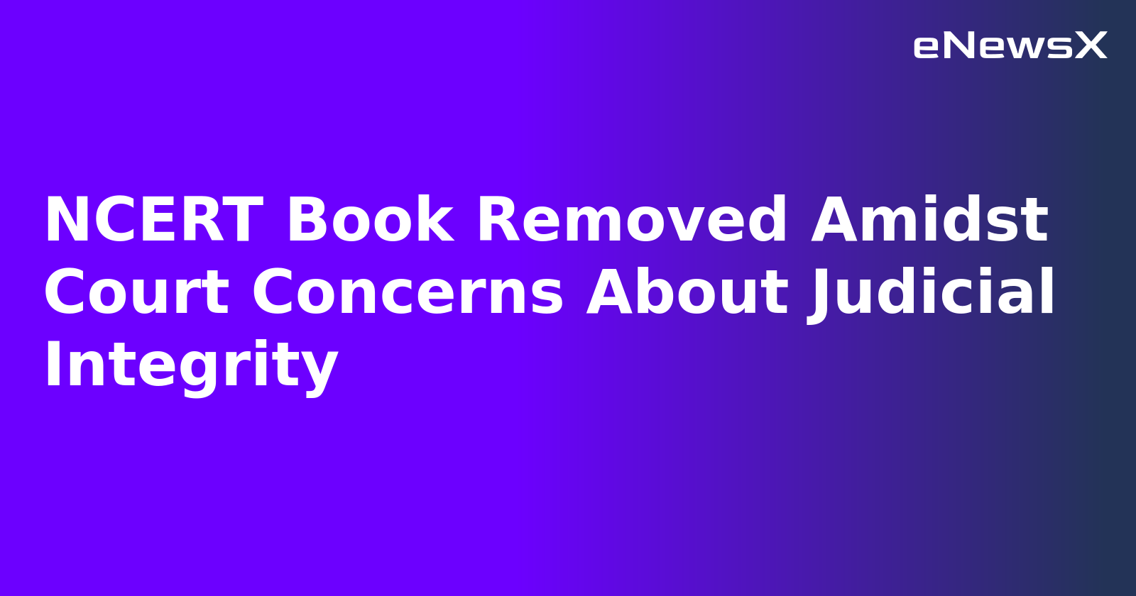 NCERT Book Removed Amidst Court Concerns About Judicial Integrity.webp