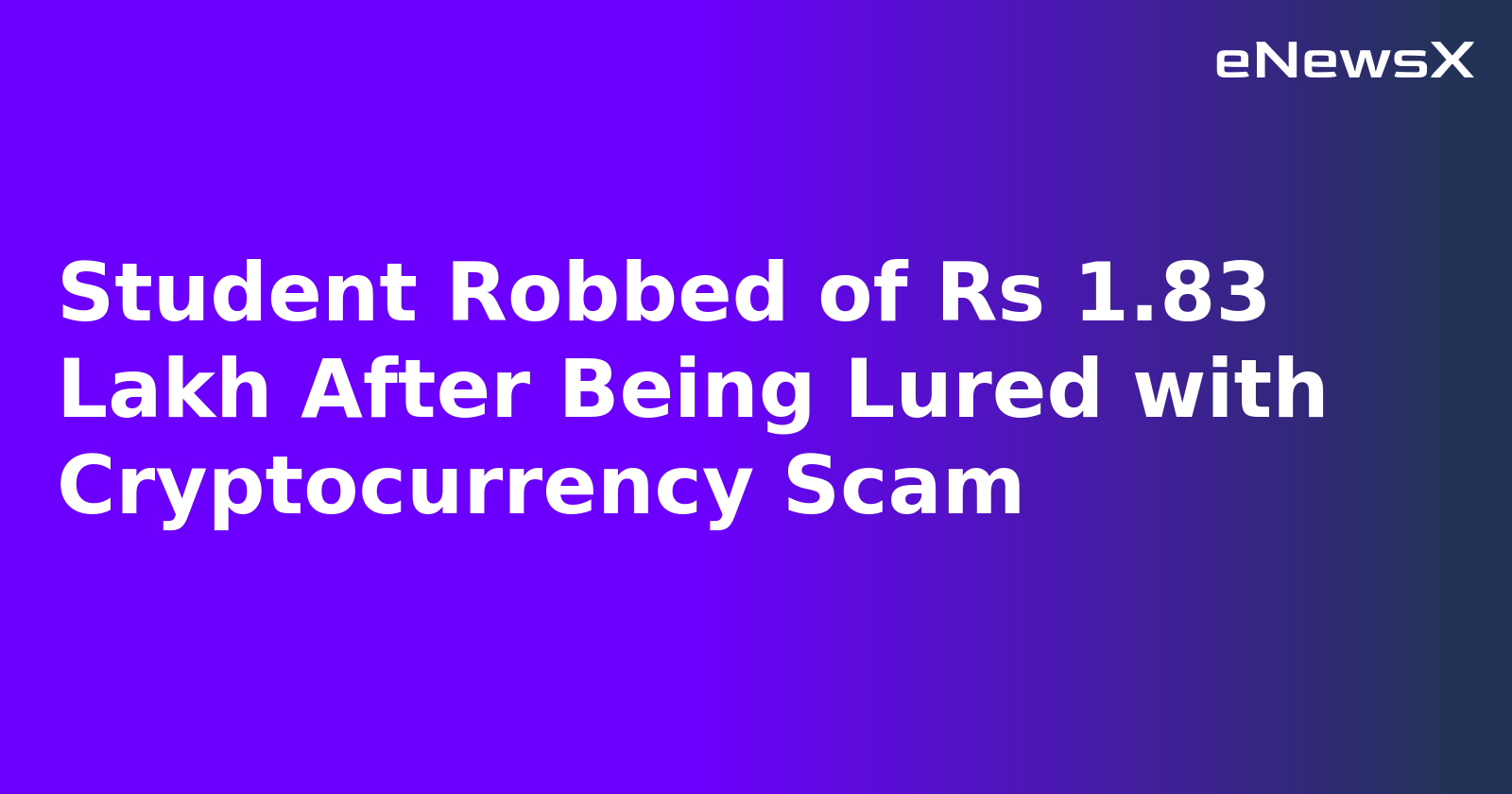 Student Robbed of Rs 1.83 Lakh After Being Lured with Cryptocurrency Scam.webp Student Robbed of Rs 1.83 Lakh After Being Lured with Cryptocurrency Scam.webp