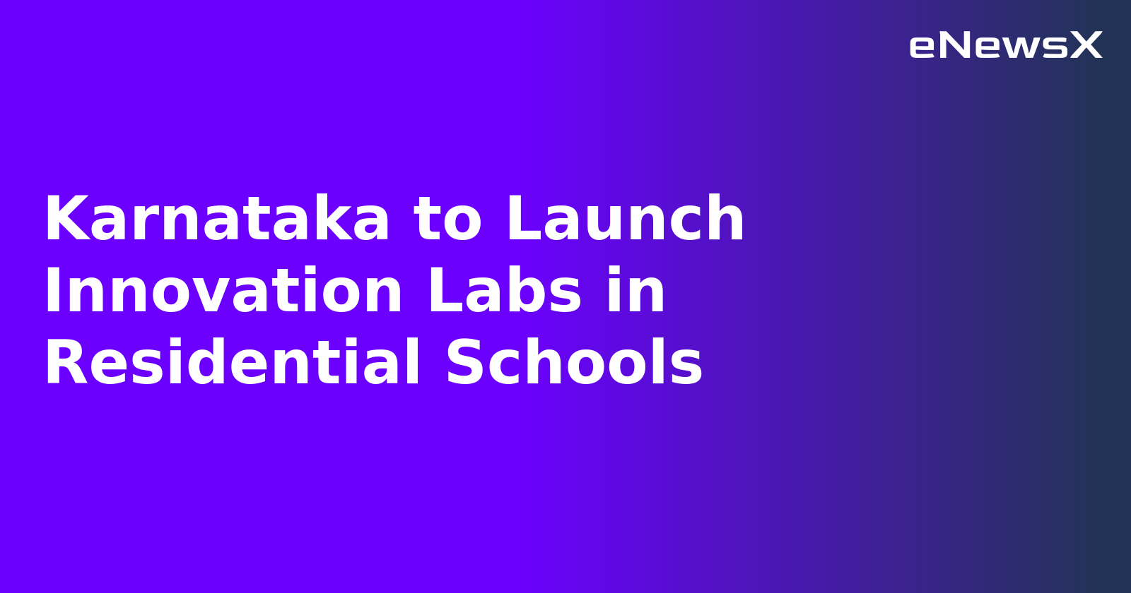 Karnataka to Launch Innovation Labs in Residential Schools.webp