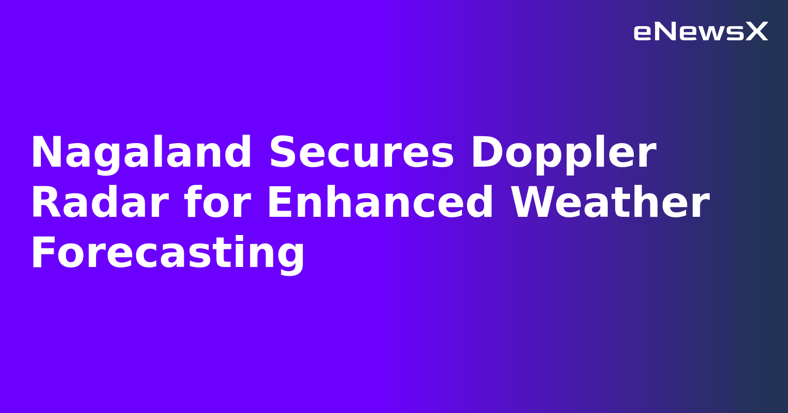 Nagaland Secures Doppler Radar for Enhanced Weather Forecasting.webp