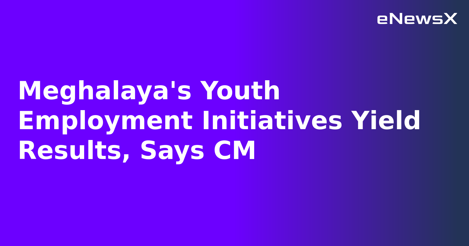 Meghalaya's Youth Employment Initiatives Yield Results, Says CM.webp