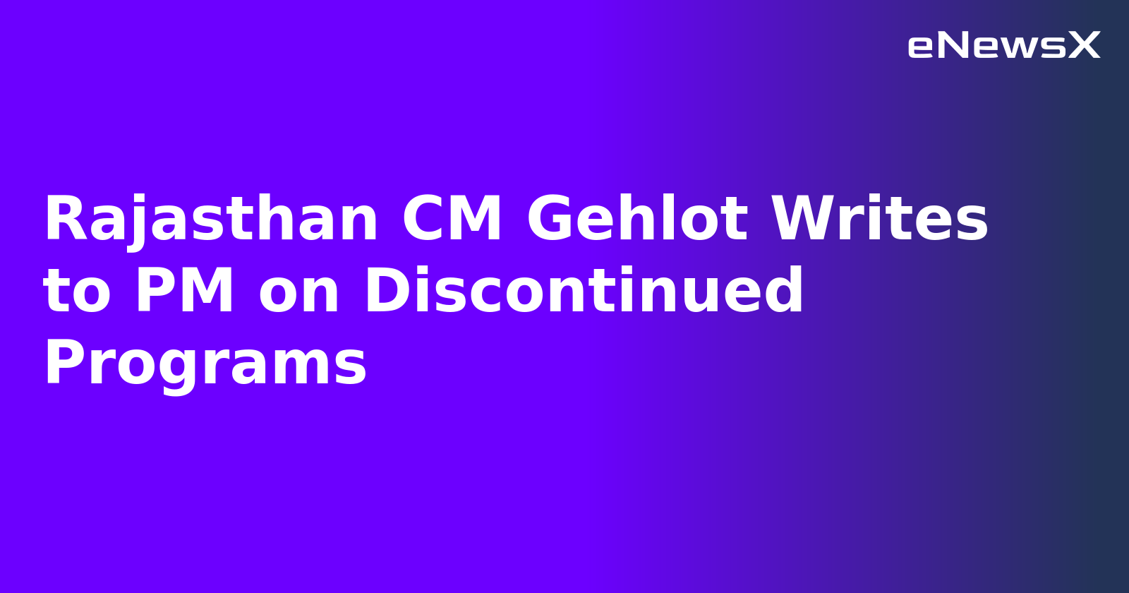 Rajasthan CM Gehlot Writes to PM on Discontinued Programs.webp