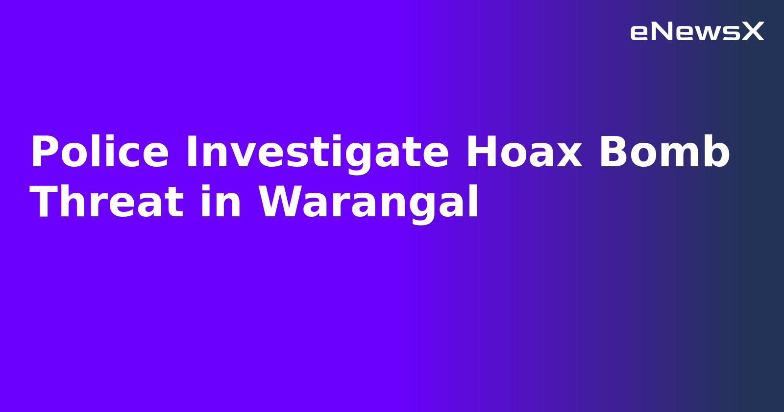 Police Investigate Hoax Bomb Threat in Warangal.webp