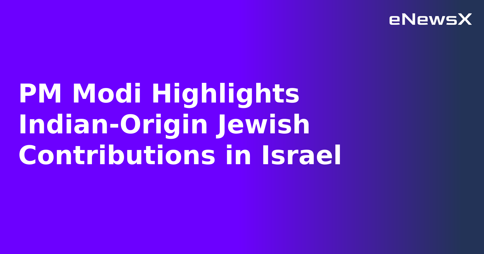 PM Modi Highlights Indian-Origin Jewish Contributions in Israel.webp
