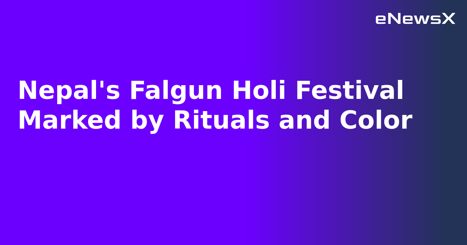 Nepal's Falgun Holi Festival Marked by Rituals and Color