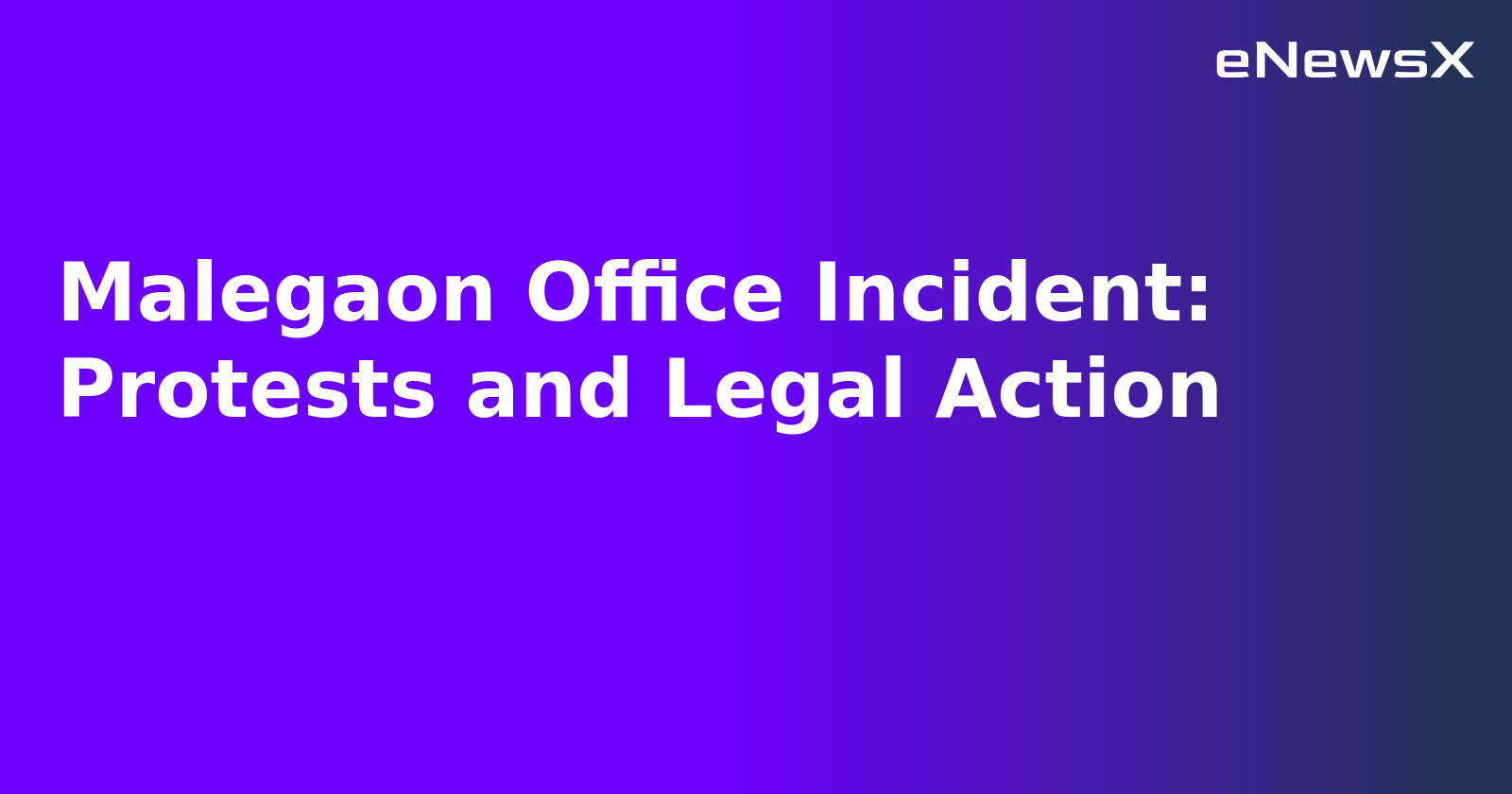Malegaon Office Incident: Protests and Legal Action.webp Malegaon Office Incident: Protests and Legal Action.webp