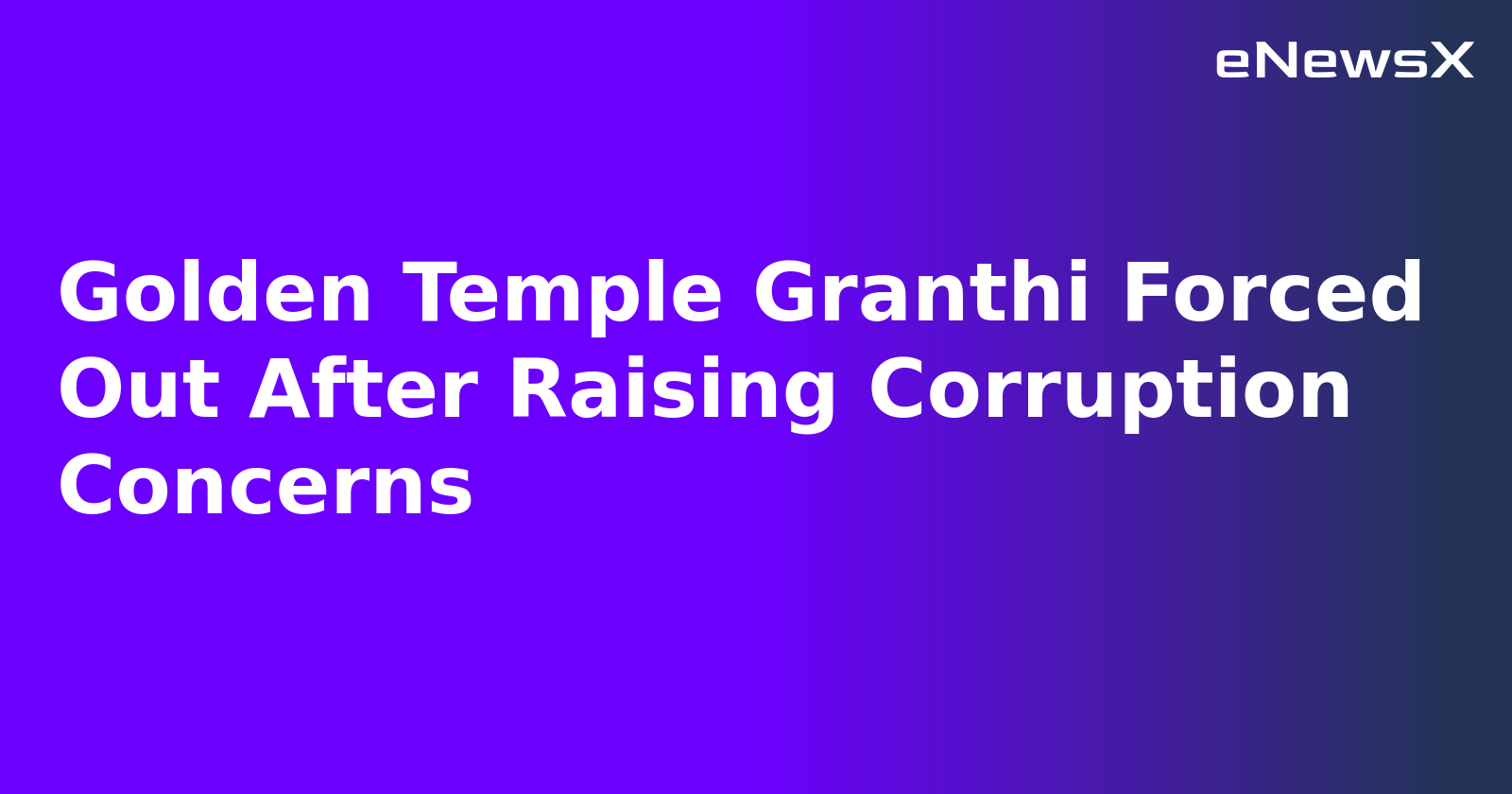 Golden Temple Granthi Forced Out After Raising Corruption Concerns.webp Golden Temple Granthi Forced Out After Raising Corruption Concerns.webp