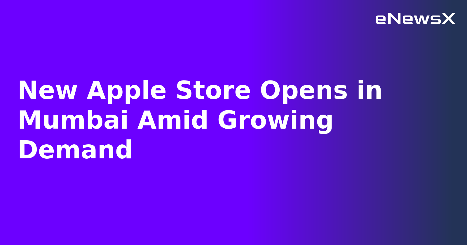 New Apple Store Opens in Mumbai Amid Growing Demand.webp New Apple Store Opens in Mumbai Amid Growing Demand.webp