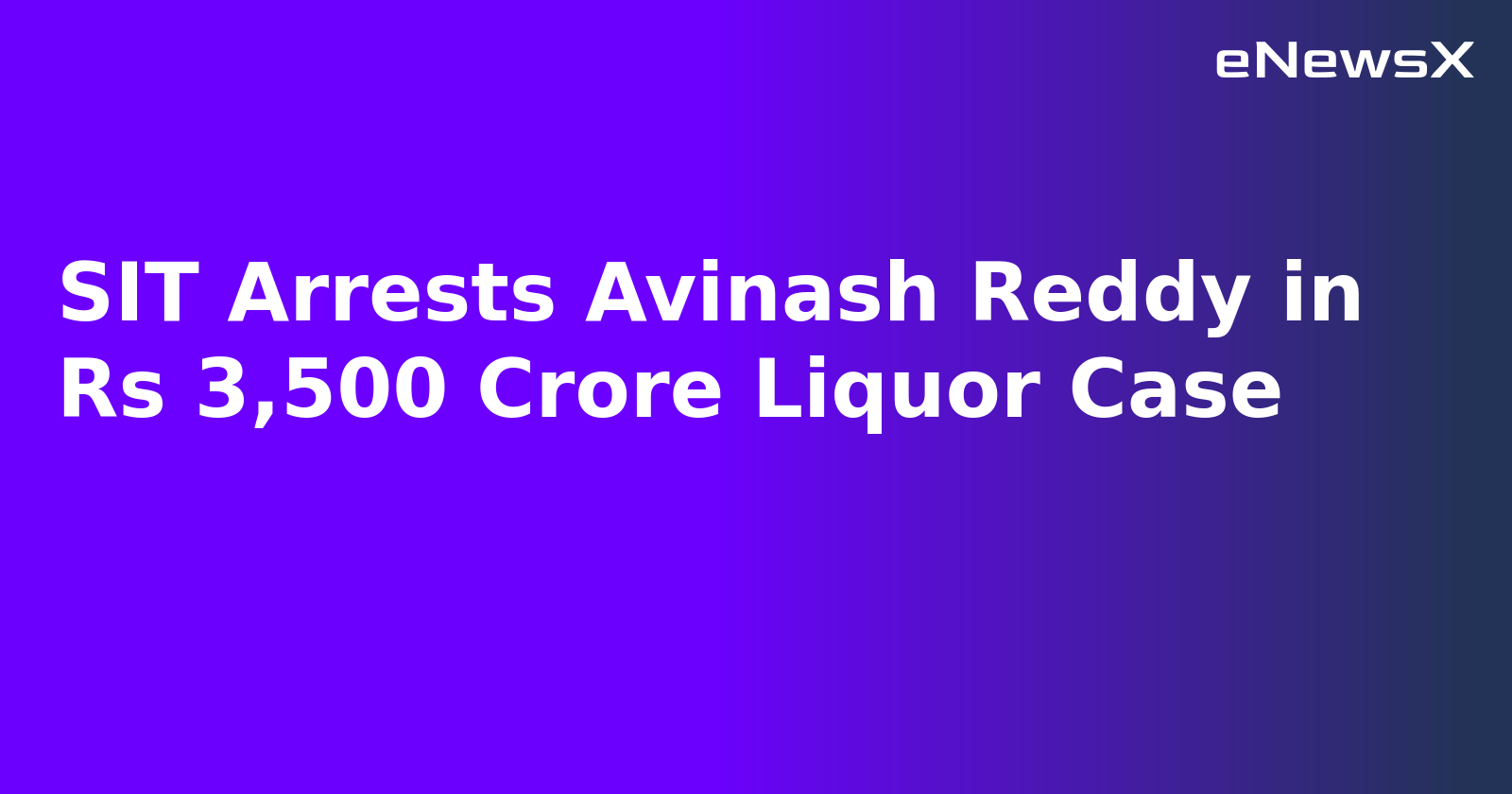 SIT Arrests Avinash Reddy in Rs 3,500 Crore Liquor Case.webp