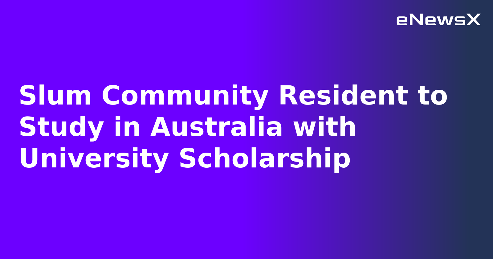 Slum Community Resident to Study in Australia with University Scholarship.webp