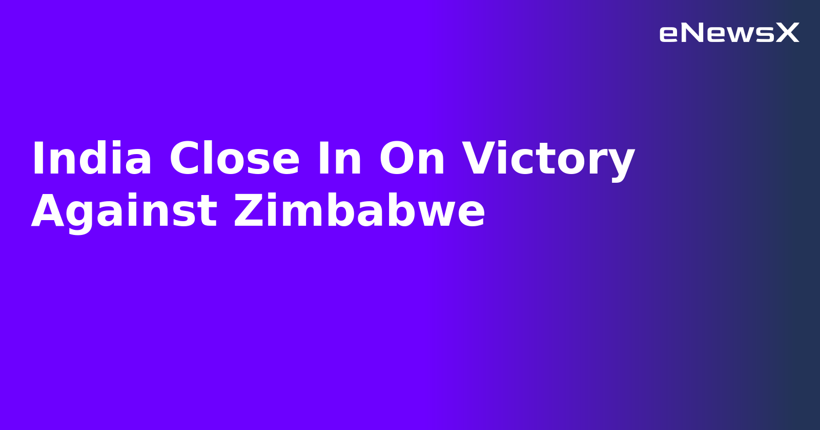 India Close In On Victory Against Zimbabwe.webp