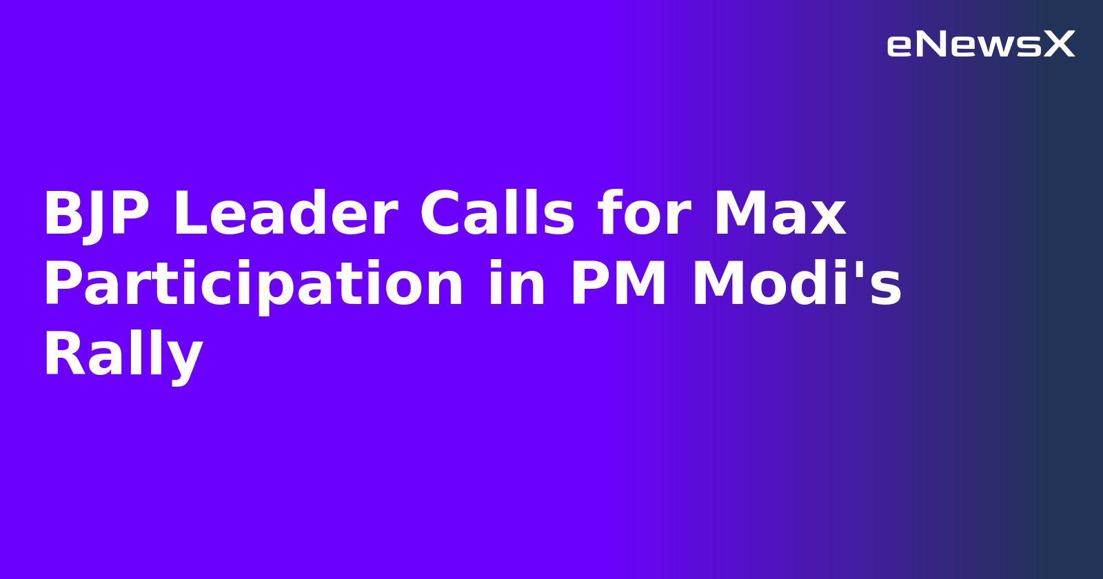 BJP Leader Calls for Max Participation in PM Modi's Rally.webp