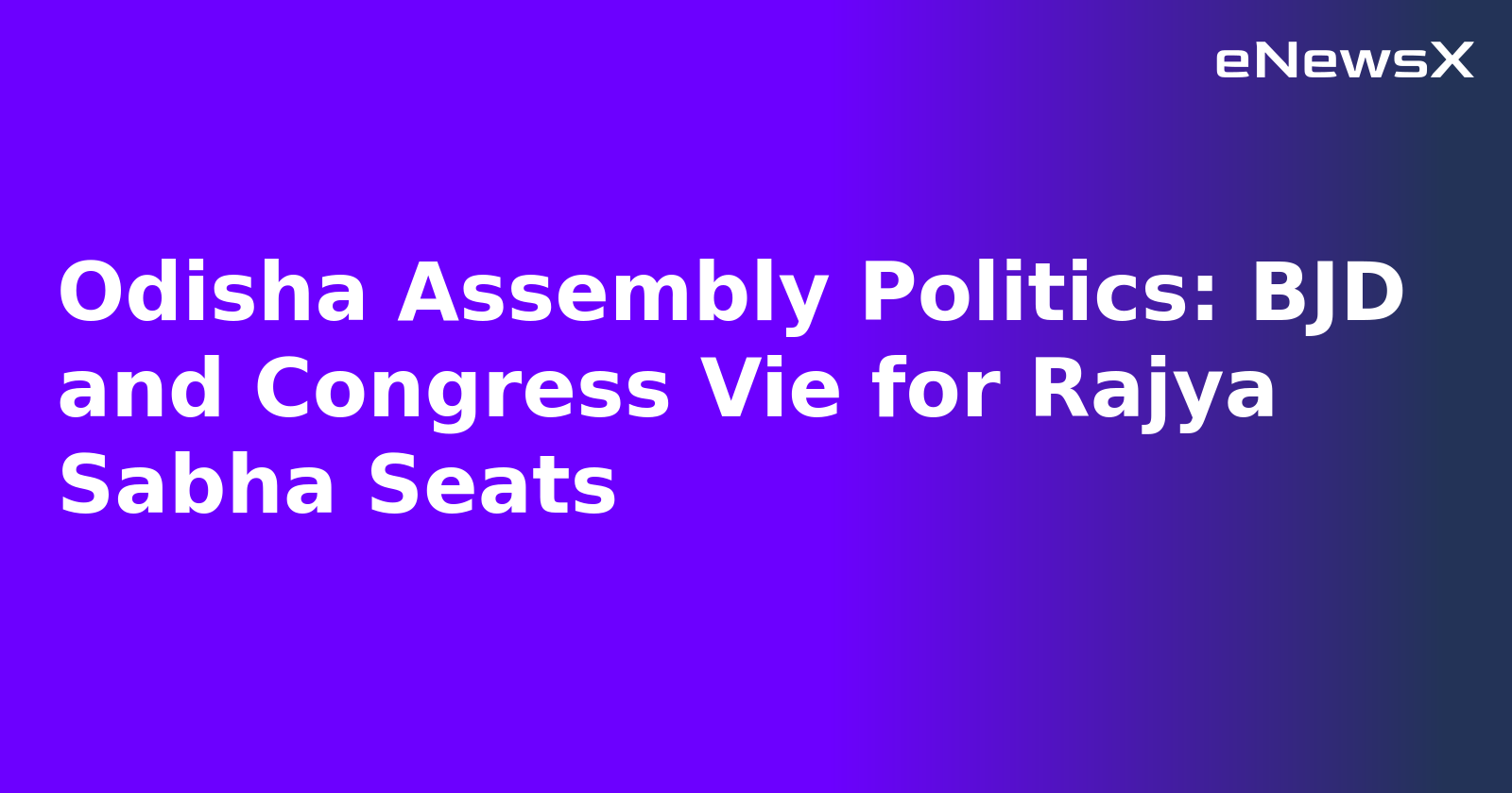 Odisha Assembly Politics: BJD and Congress Vie for Rajya Sabha Seats.webp