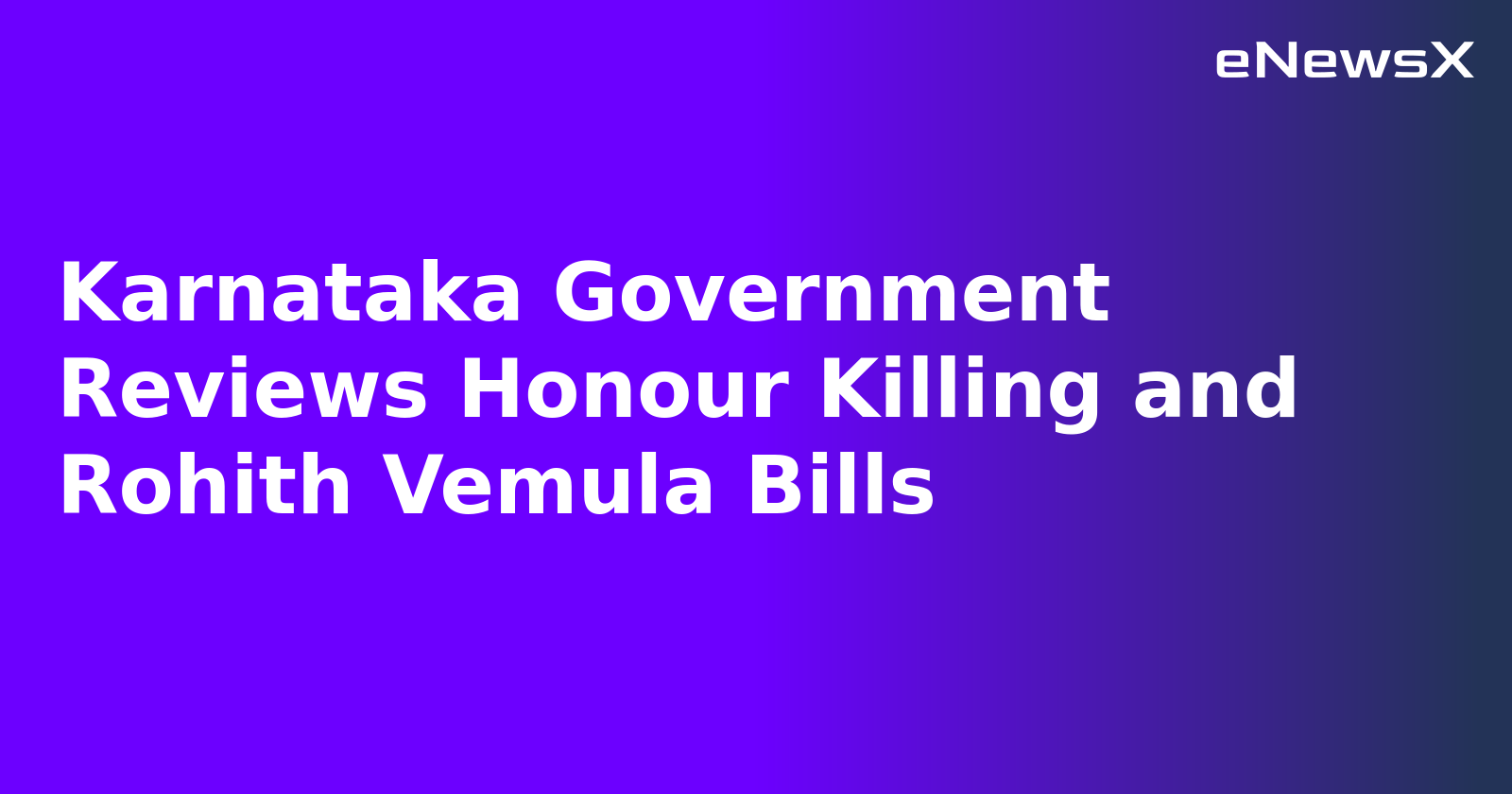 Karnataka Government Reviews Honour Killing and Rohith Vemula Bills.webp