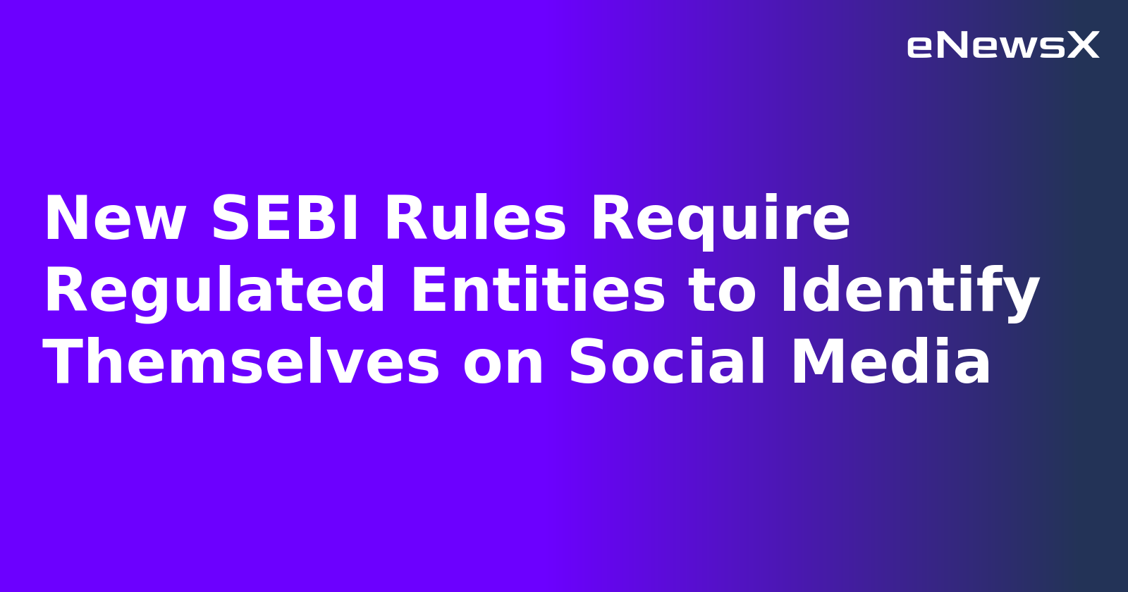New SEBI Rules Require Regulated Entities to Identify Themselves on Social Media.webp