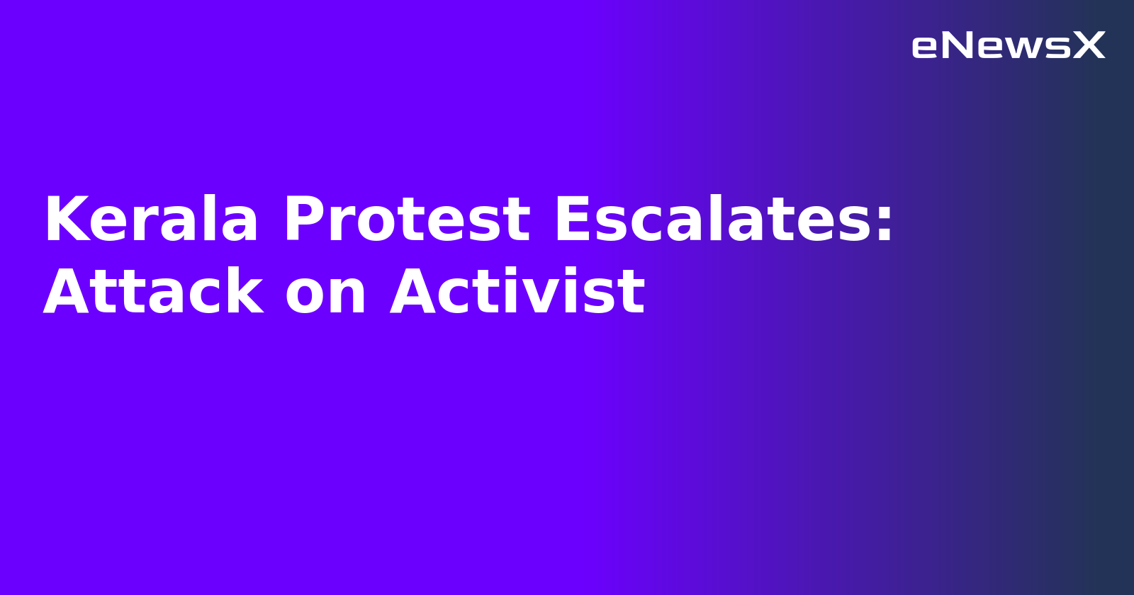 Kerala Protest Escalates: Attack on Activist.webp