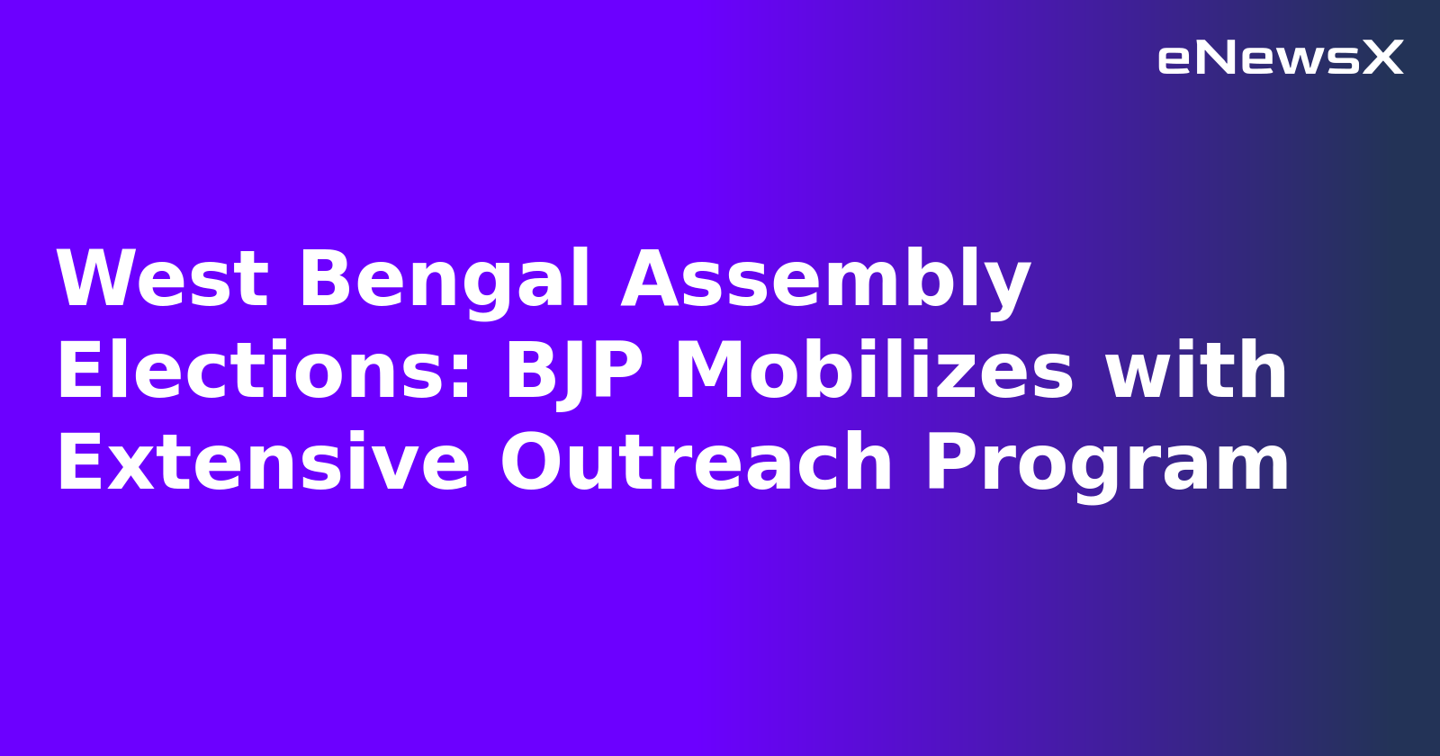West Bengal Assembly Elections: BJP Mobilizes with Extensive Outreach Program.webp