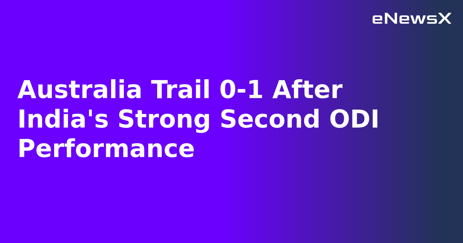 Australia Trail 0-1 After India's Strong Second ODI Performance.webp