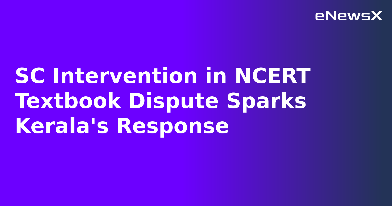 SC Intervention in NCERT Textbook Dispute Sparks Kerala's Response.webp
