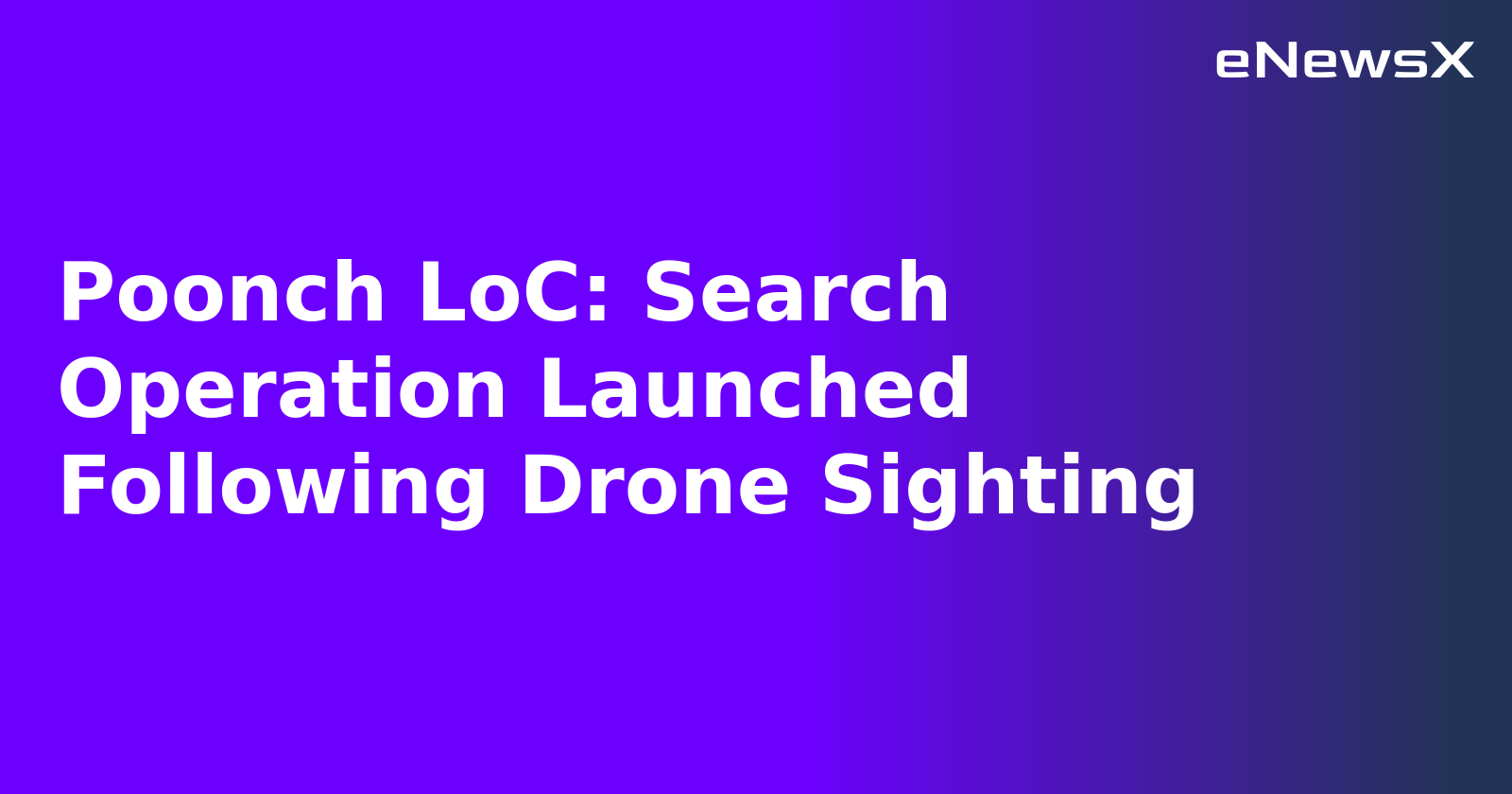 Poonch LoC: Search Operation Launched Following Drone Sighting.webp