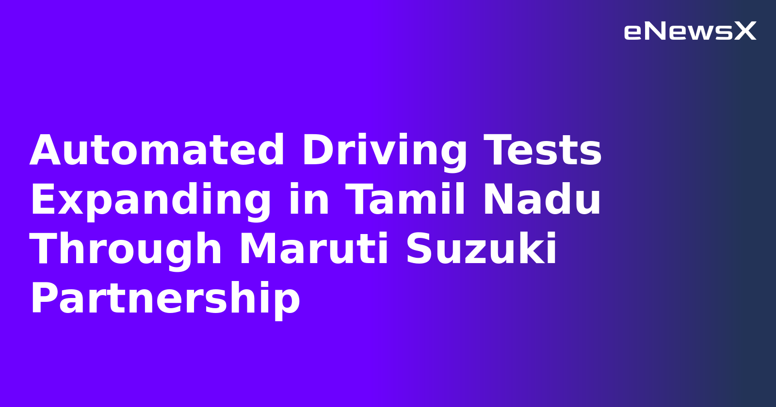Automated Driving Tests Expanding in Tamil Nadu Through Maruti Suzuki Partnership.webp