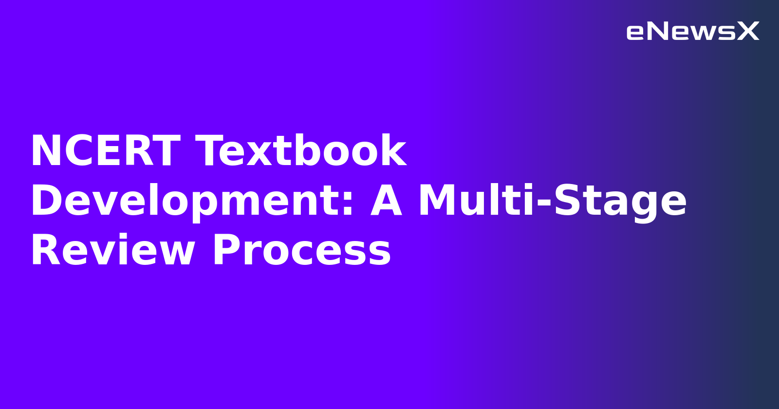 NCERT Textbook Development: A Multi-Stage Review Process.webp