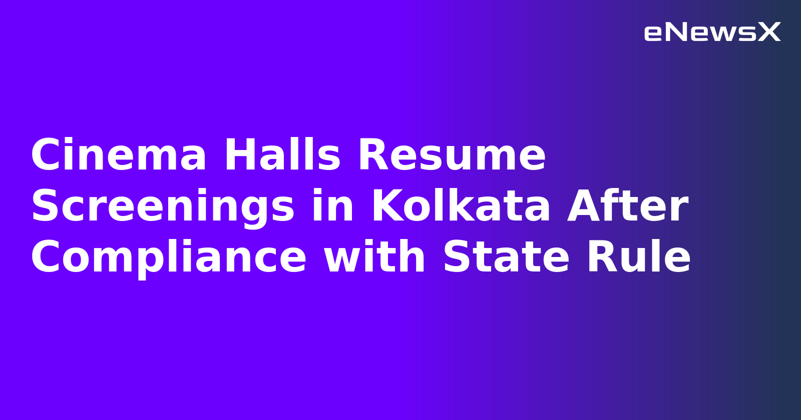 Cinema Halls Resume Screenings in Kolkata After Compliance with State Rule.webp