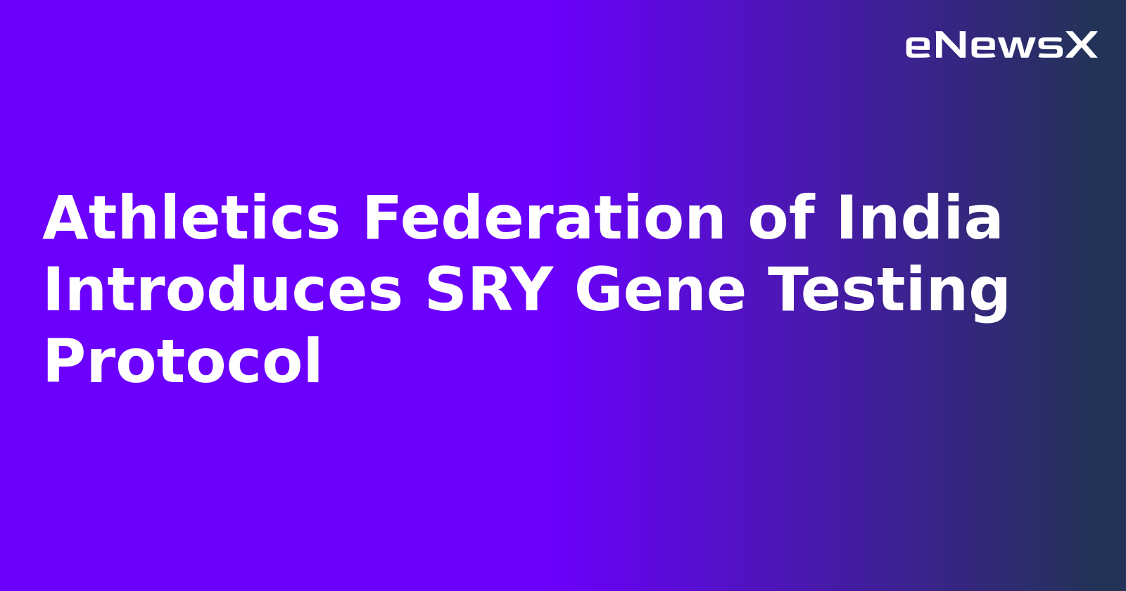 Athletics Federation of India Introduces SRY Gene Testing Protocol.webp