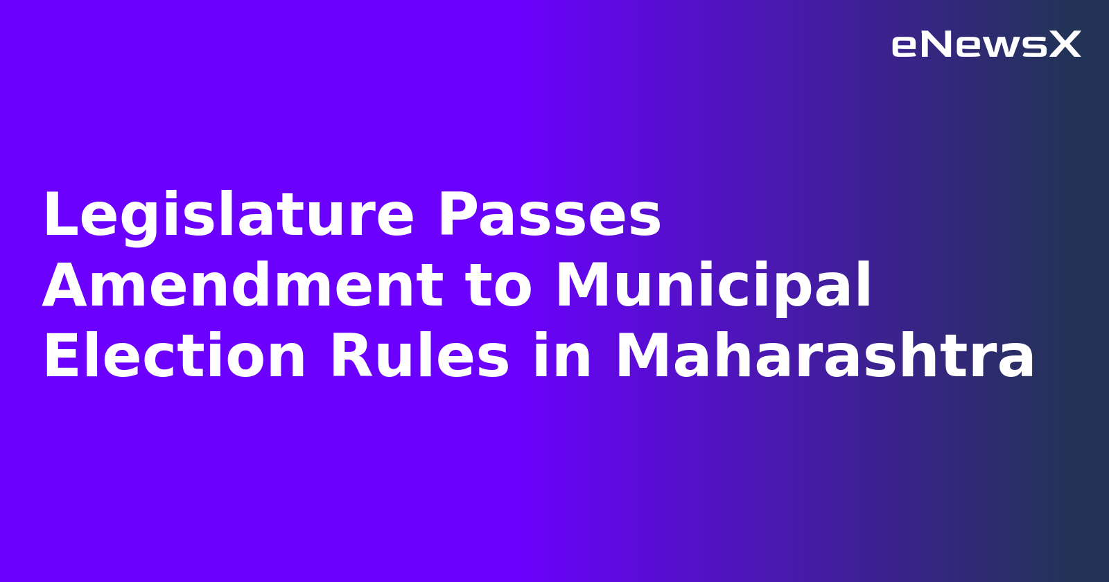 Legislature Passes Amendment to Municipal Election Rules in Maharashtra.webp Legislature Passes Amendment to Municipal Election Rules in Maharashtra.webp