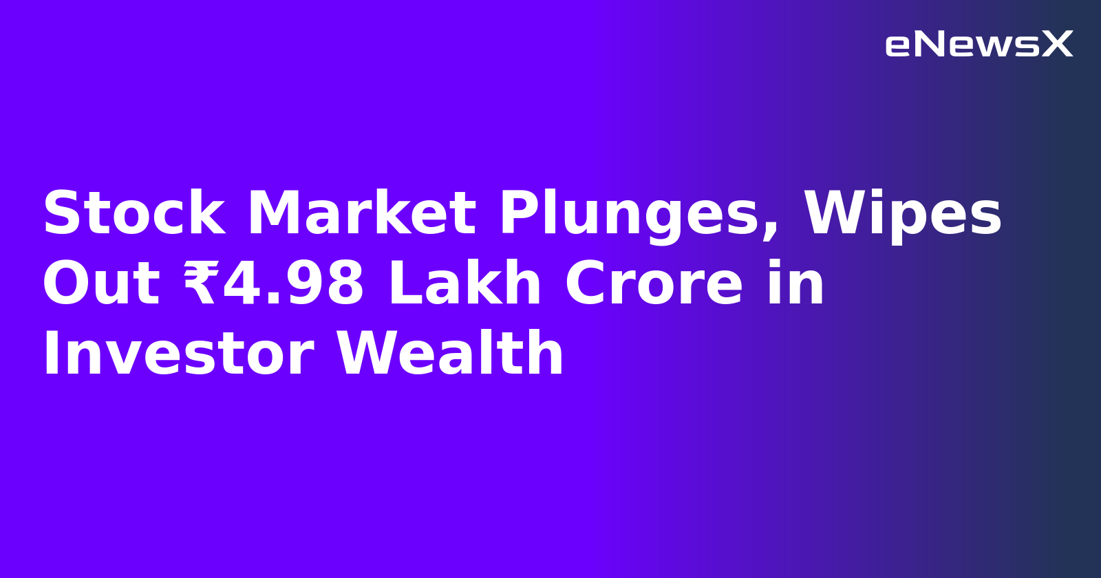Stock Market Plunges, Wipes Out ₹4.98 Lakh Crore in Investor Wealth.webp