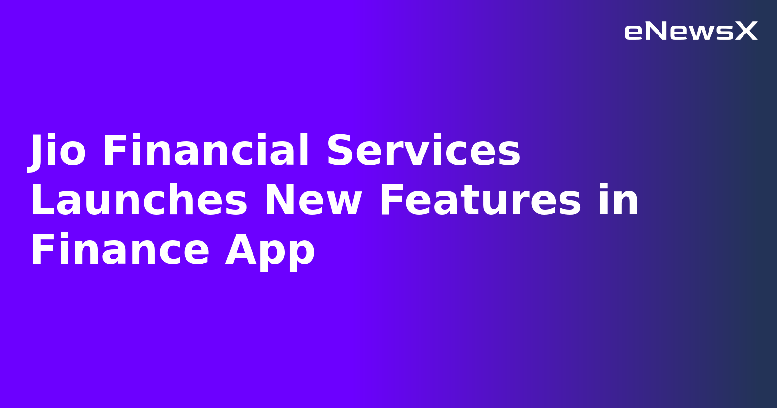 Jio Financial Services Launches New Features in Finance App.webp