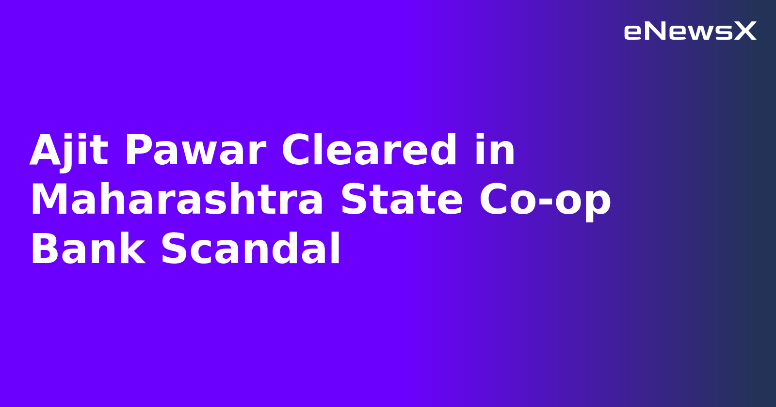 Ajit Pawar Cleared in Maharashtra State Co-op Bank Scandal.webp