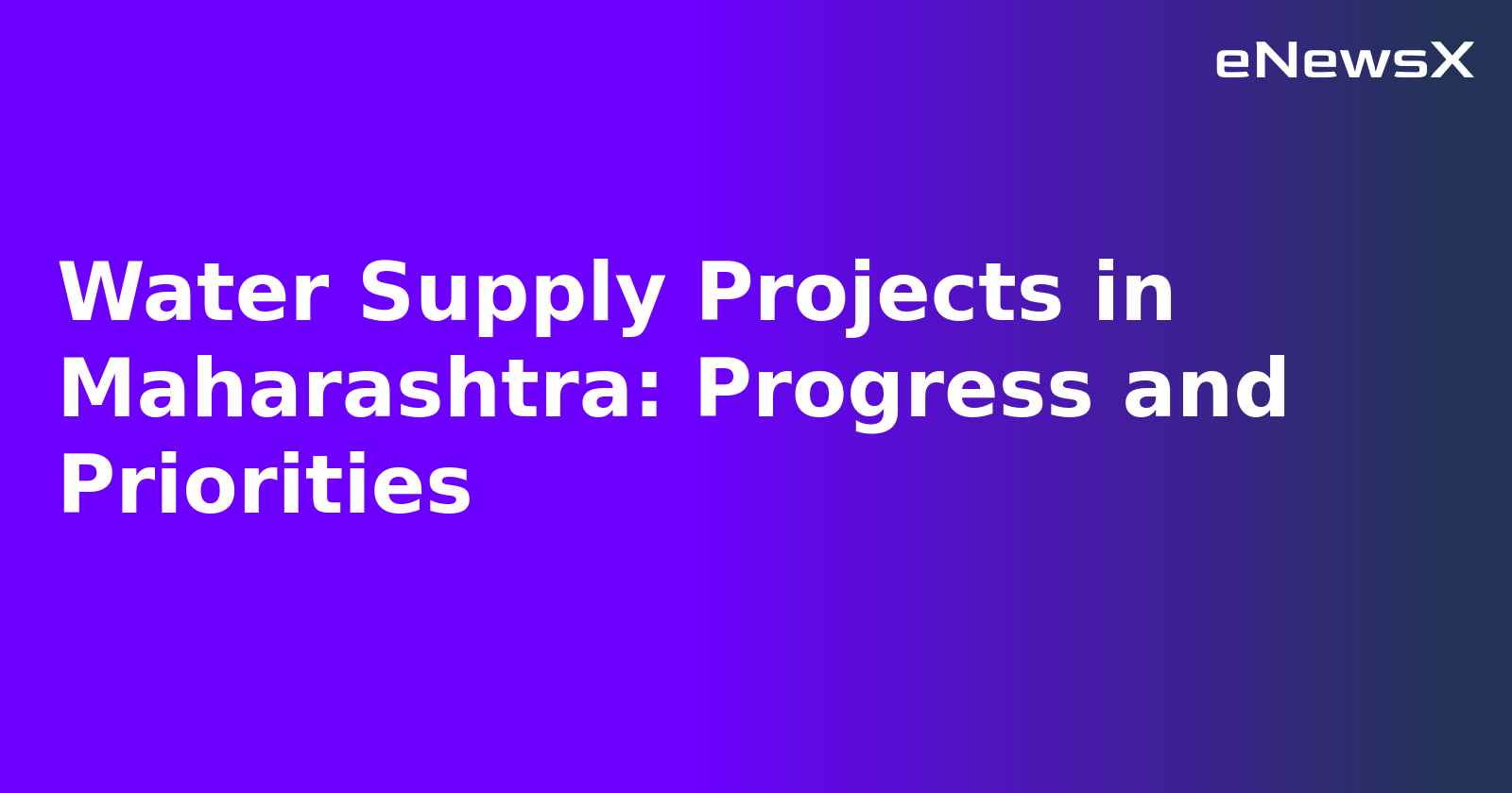 Water Supply Projects in Maharashtra: Progress and Priorities.webp