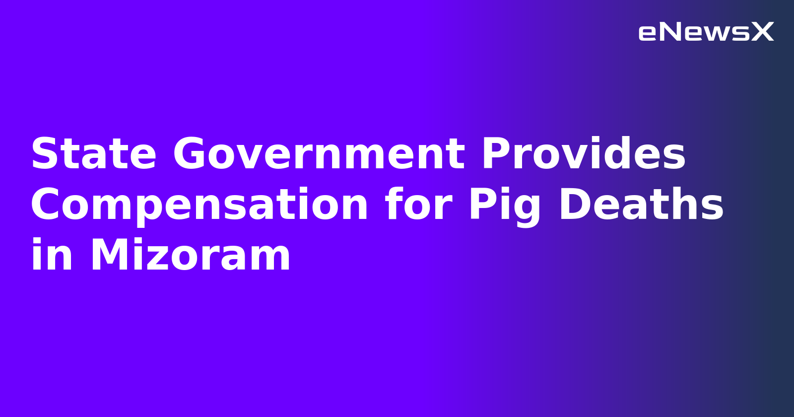 State Government Provides Compensation for Pig Deaths in Mizoram.webp