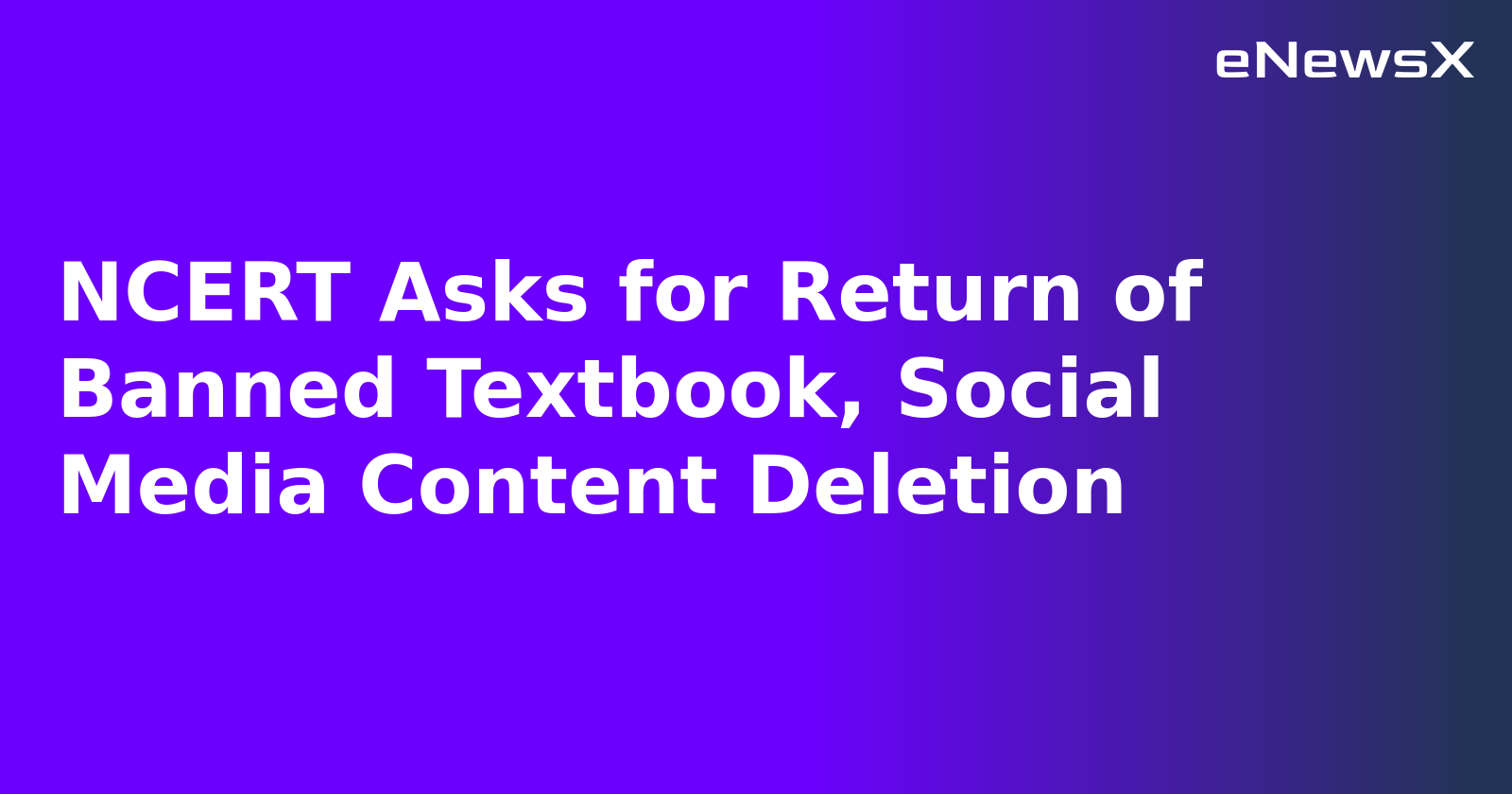 NCERT Asks for Return of Banned Textbook, Social Media Content Deletion.webp