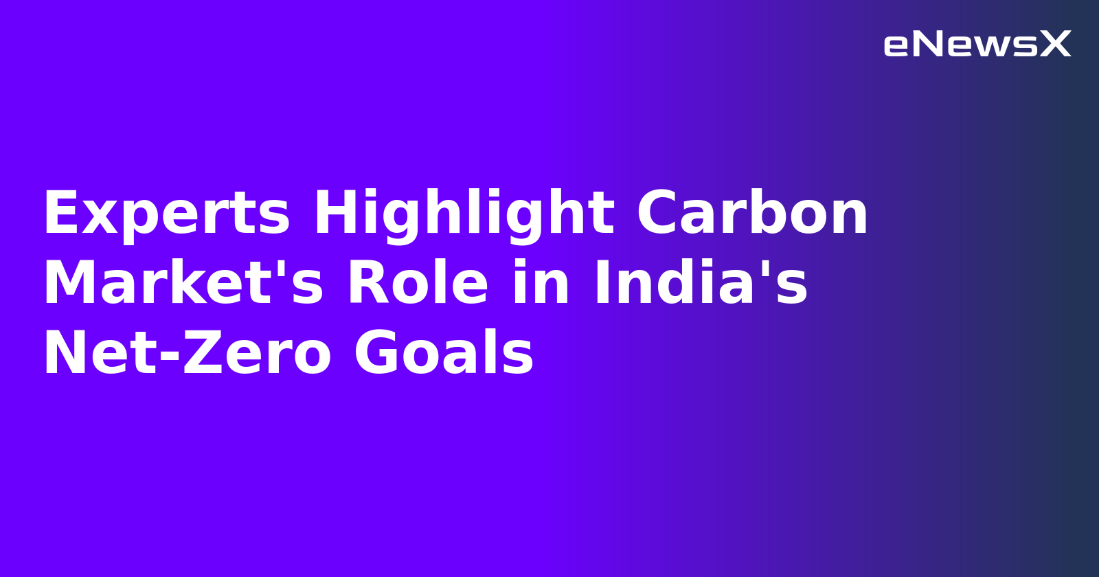 Experts Highlight Carbon Market's Role in India's Net-Zero Goals.webp